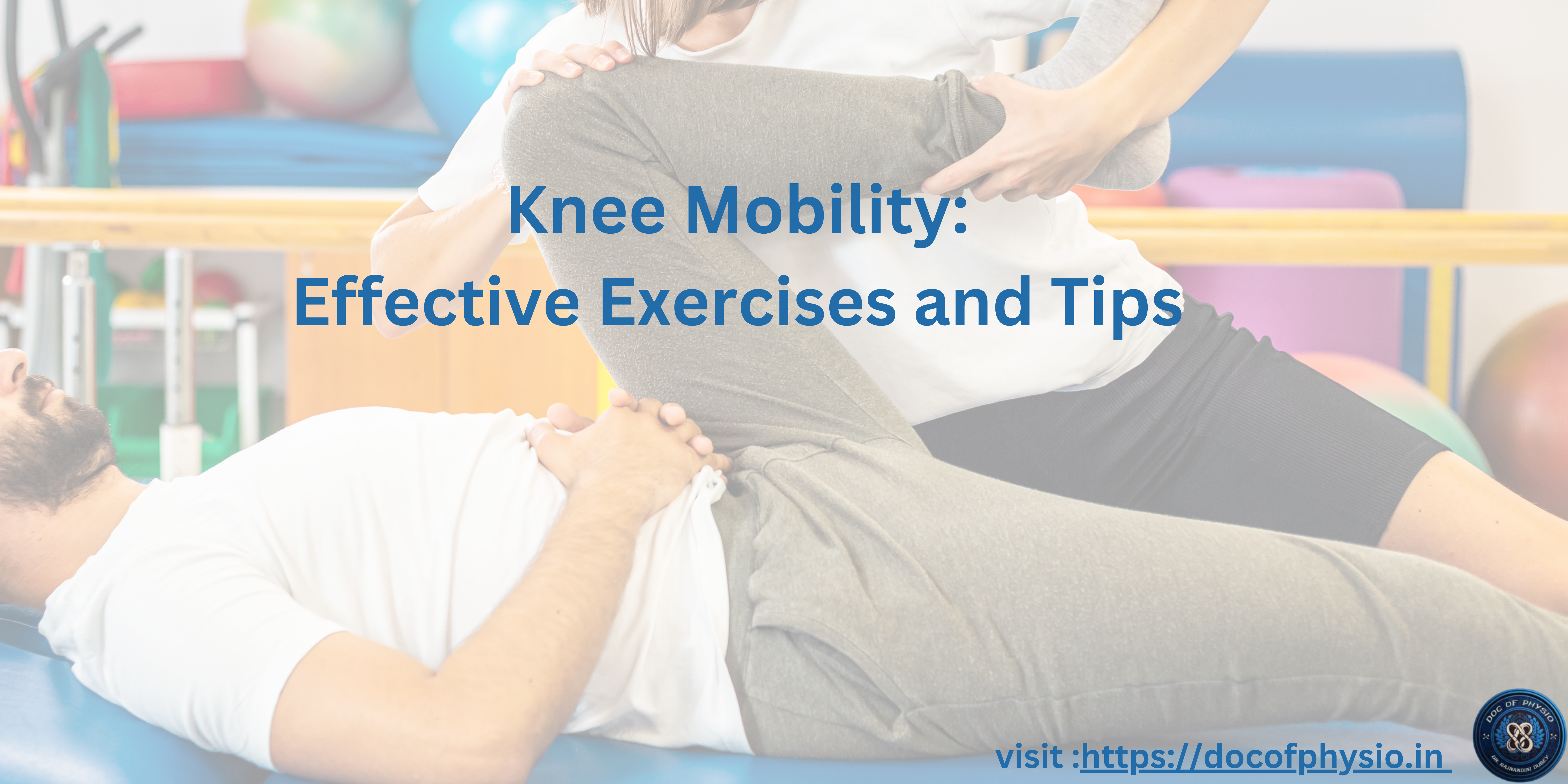 Knee Mobility: Effective Exercises and Tips