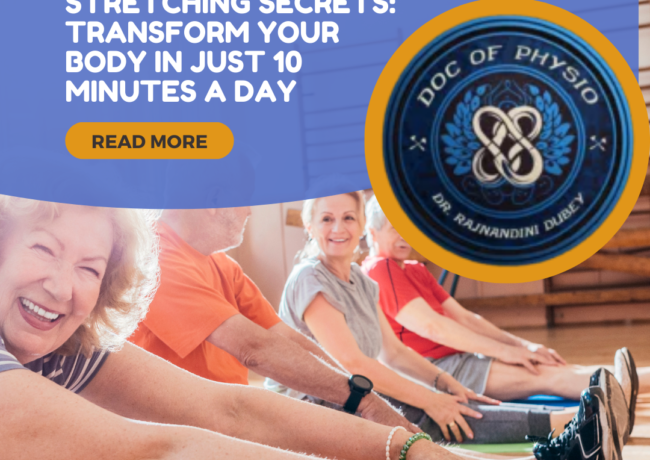 Stretching Secrets: Transform Your Body in Just 10 Minutes a Day