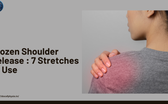 Frozen Shoulder Release : 7 Stretches to Use