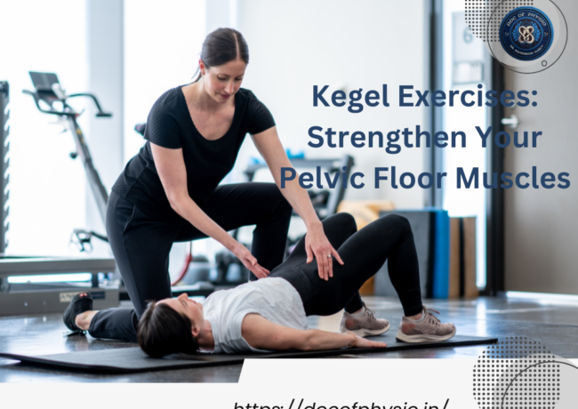 Kegel Exercises: Strengthen Your Pelvic Floor Muscles